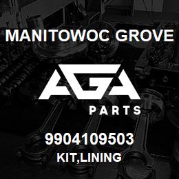 9904109503 Manitowoc Grove KIT,LINING | AGA Parts