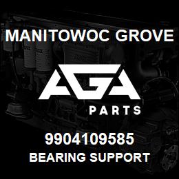 9904109585 Manitowoc Grove BEARING SUPPORT | AGA Parts