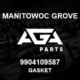 9904109587 Manitowoc Grove GASKET | AGA Parts