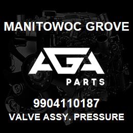 9904110187 Manitowoc Grove VALVE ASSY. PRESSURE REG. | AGA Parts