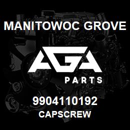 9904110192 Manitowoc Grove CAPSCREW | AGA Parts