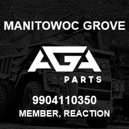 9904110350 Manitowoc Grove MEMBER, REACTION | AGA Parts