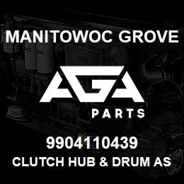 9904110439 Manitowoc Grove CLUTCH HUB & DRUM ASSY. | AGA Parts