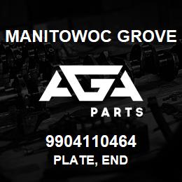 9904110464 Manitowoc Grove PLATE, END | AGA Parts