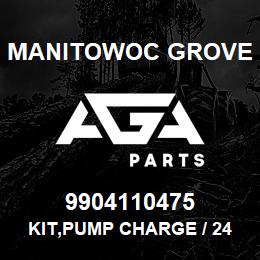 9904110475 Manitowoc Grove KIT,PUMP CHARGE / 24000 MODEL | AGA Parts