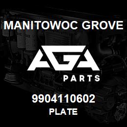 9904110602 Manitowoc Grove PLATE | AGA Parts