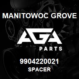 9904220021 Manitowoc Grove SPACER | AGA Parts