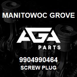 9904990464 Manitowoc Grove SCREW PLUG | AGA Parts