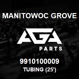 9910100009 Manitowoc Grove TUBING (25') | AGA Parts