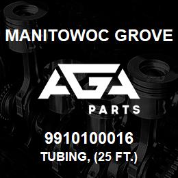 9910100016 Manitowoc Grove TUBING, (25 FT.) | AGA Parts