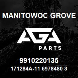 9910220135 Manitowoc Grove 171284A-11 6978480 34 | AGA Parts