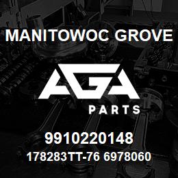 9910220148 Manitowoc Grove 178283TT-76 6978060 81 | AGA Parts