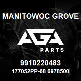 9910220483 Manitowoc Grove 177052PP-68 6978500 85 | AGA Parts