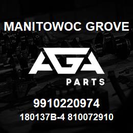 9910220974 Manitowoc Grove 180137B-4 810072910 52 | AGA Parts