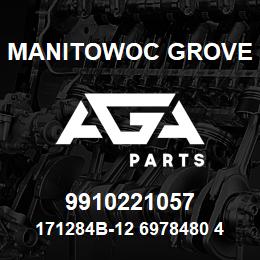 9910221057 Manitowoc Grove 171284B-12 6978480 42 | AGA Parts