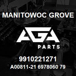 9910221271 Manitowoc Grove A00811-21 6978060 79 | AGA Parts