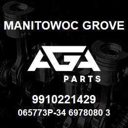 9910221429 Manitowoc Grove 065773P-34 6978080 38 | AGA Parts