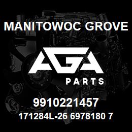 9910221457 Manitowoc Grove 171284L-26 6978180 75 | AGA Parts