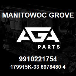 9910221754 Manitowoc Grove 179915K-33 6978480 45 | AGA Parts