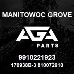 9910221923 Manitowoc Grove 176938B-3 810072910 26 | AGA Parts