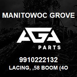 9910222132 Manitowoc Grove LACING, ,58 BOOM (4OD) | AGA Parts