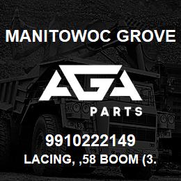 9910222149 Manitowoc Grove LACING, ,58 BOOM (3.5OD) | AGA Parts