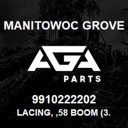 9910222202 Manitowoc Grove LACING, ,58 BOOM (3.5OD) | AGA Parts