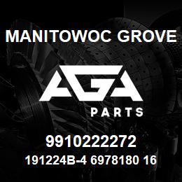 9910222272 Manitowoc Grove 191224B-4 6978180 167 | AGA Parts