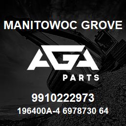 9910222973 Manitowoc Grove 196400A-4 6978730 64 | AGA Parts