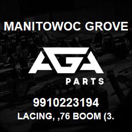 9910223194 Manitowoc Grove LACING, ,76 BOOM (3.00 OD) | AGA Parts