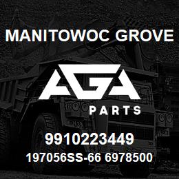 9910223449 Manitowoc Grove 197056SS-66 6978500 90 | AGA Parts