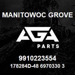 9910223554 Manitowoc Grove 178284D-48 6970330 35 | AGA Parts