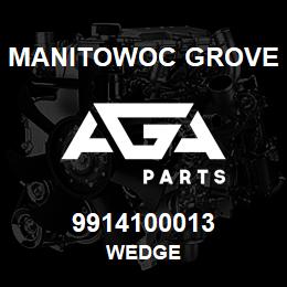 9914100013 Manitowoc Grove WEDGE | AGA Parts