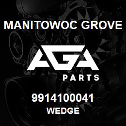 9914100041 Manitowoc Grove WEDGE | AGA Parts