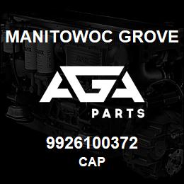 9926100372 Manitowoc Grove CAP | AGA Parts