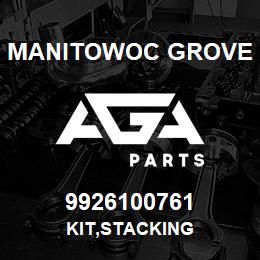 9926100761 Manitowoc Grove KIT,STACKING | AGA Parts