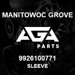 9926100771 Manitowoc Grove SLEEVE | AGA Parts