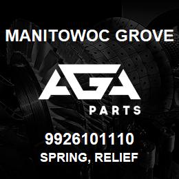 9926101110 Manitowoc Grove SPRING, RELIEF | AGA Parts