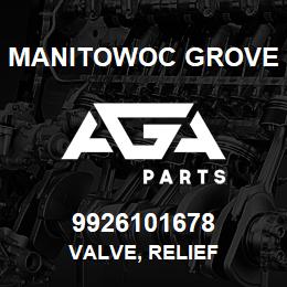 9926101678 Manitowoc Grove VALVE, RELIEF | AGA Parts