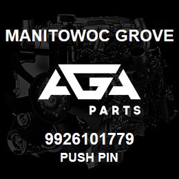 9926101779 Manitowoc Grove PUSH PIN | AGA Parts