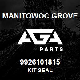 9926101815 Manitowoc Grove KIT SEAL | AGA Parts