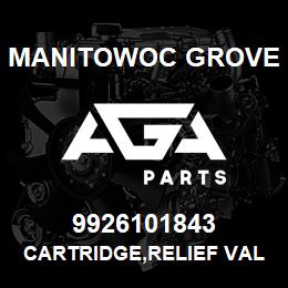 9926101843 Manitowoc Grove CARTRIDGE,RELIEF VALVE 2250 | AGA Parts