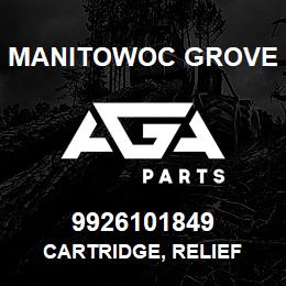 9926101849 Manitowoc Grove CARTRIDGE, RELIEF | AGA Parts