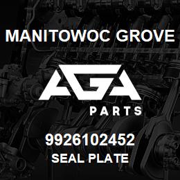 9926102452 Manitowoc Grove SEAL PLATE | AGA Parts