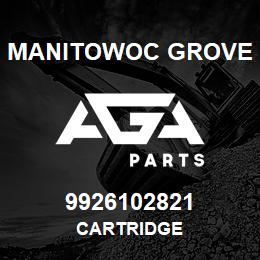 9926102821 Manitowoc Grove CARTRIDGE | AGA Parts