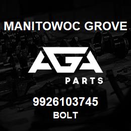 9926103745 Manitowoc Grove BOLT | AGA Parts