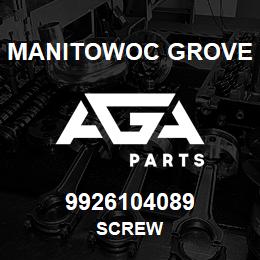 9926104089 Manitowoc Grove SCREW | AGA Parts