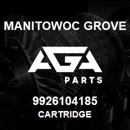 9926104185 Manitowoc Grove CARTRIDGE | AGA Parts