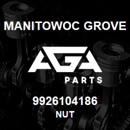 9926104186 Manitowoc Grove NUT | AGA Parts