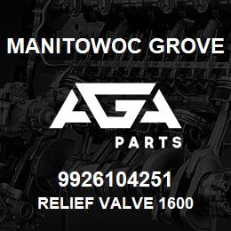 9926104251 Manitowoc Grove RELIEF VALVE 1600 | AGA Parts